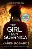 Karen Robards - The Girl from Guernica - a gripping WWII historical fiction thriller that will take your breath away for 2022.