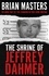 Brian Masters - The Shrine of Jeffrey Dahmer.