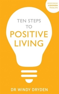 Windy Dryden - Ten Steps to Positive Living.