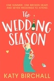 Katy Birchall - The Wedding Season - the feel-good and funny romantic comedy perfect for summer!.