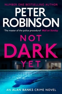Peter Robinson - Not Dark Yet - DCI Banks 27.