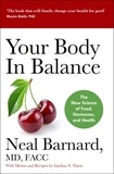 Neal Barnard - Your Body In Balance - The New Science of Food, Hormones and Health.