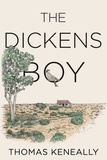 Thomas Keneally - The Dickens Boy.