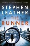 Stephen Leather - The Runner - The heart-stopping thriller from bestselling author of the Dan 'Spider' Shepherd series.