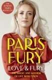 Paris Fury - Love and Fury - The Magic and Mayhem of Life with Tyson.