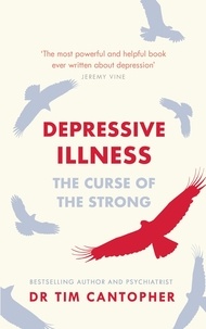 Tim Cantopher - Depressive Illness - The Curse Of The Strong.