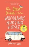 Joanna Nell - The Great Escape from Woodlands Nursing Home.