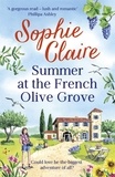 Sophie Claire - Summer at the French Olive Grove - The perfect romantic summer escape, set in sunny Provence!.