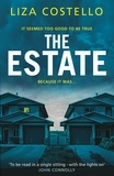 Liza Costello - The Estate - A sinister, edge-of-your-seat psychological thriller.