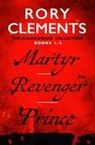 Rory Clements - Martyr/Revenger/Prince.