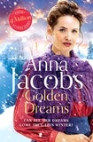 Anna Jacobs - Golden Dreams - Book 2 in the gripping new Jubilee Lake series from beloved author Anna Jacobs.