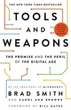 Brad Smith et Carol Ann Browne - Tools and Weapons - The Promise and the Peril of the Digital Age.
