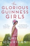 Emily Hourican - The Glorious Guinness Girls.
