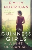 Emily Hourican - The Guinness Girls:  A Hint of Scandal.