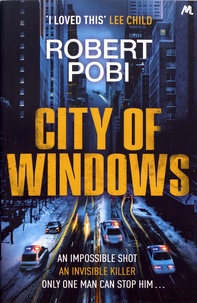 Robert Pobi - City of Windows.