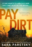 Sara Paretsky - Pay Dirt - the gripping new crime thriller from the international bestseller.