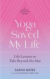 Sasha Bates - Yoga Saved My Life.