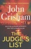 John Grisham - The Judge's List.