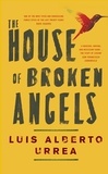 Luis Alberto Urrea - The House of Broken Angels.
