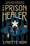Lynette Noni - The Prison Healer.