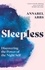 Annabel Abbs - Sleepless - Discovering the Power of the Night Self.