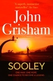 John Grisham - Sooley - The Gripping Bestseller from John Grisham.