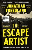 Jonathan Freedland - The Escape Artist - The Man Who Broke Out of Auschwitz to Warn the World.