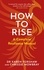 Chrissie Mowbray et Dr Amir Khan - How to Rise - A Complete Resilience Manual.