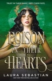 Laura Sebastian - Poison In Their Hearts - the breathtaking conclusion to the Castles in their Bones trilogy.
