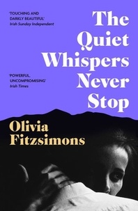 Olivia Fitzsimons - The Quiet Whispers Never Stop.