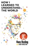 Hans Rosling et Anna Paterson - How I Learned to Understand the World - BBC RADIO 4 BOOK OF THE WEEK.