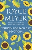 Joyce Meyer - Strength for Each Day - 365 Devotions to Make Every Day a Great Day.