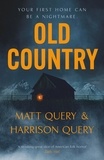 Matthew Query et Harrison Query - Old Country - The Reddit sensation, soon to be a horror classic.