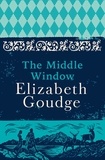 Elizabeth Goudge - The Middle Window.