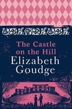 Elizabeth Goudge - The Castle on the Hill.