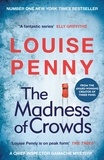 Louise Penny - The Maddness of Crowds (Chief Inspector Gamache Novel Book 17).