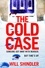 Will Shindler - The Cold Case - A totally gripping crime thriller with a killer twist you won't see coming.