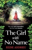 Reine Andrieu - The Girl With No Name - The most gripping, heartwrenching page-turner of the year.