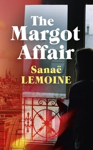 Sanaë Lemoine - The Margot Affair.