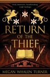 Megan Whalen Turner - Return of the Thief - The final book in the Queen's Thief series.
