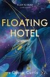 Grace Curtis - Floating Hotel - a cosy and charming read to escape with.