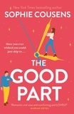 Sophie Cousens - The Good Part - the feel-good romantic comedy of the year!.