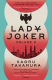 Kaoru Takamura et Allison Markin Powell - Lady Joker: Volume 2 - The Million Copy Bestselling 'Masterpiece of Japanese Crime Fiction'.