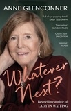 Anne Glenconner - Whatever Next? - Lessons from an Unexpected Life.