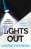 Louise Swanson - Lights Out - The chilling, unputdownable thriller that you won't be able to put down in 2024!.