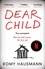 Romy Hausmann et Jamie Bulloch - Dear Child - The twisty thriller that starts where others end.