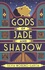 Silvia Moreno-Garcia - Gods of Jade and Shadow.