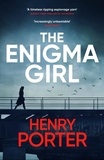 Henry Porter - The Enigma Girl.