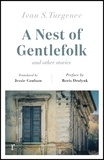 Ivan Turgenev et Boris Dralyuk - A Nest of Gentlefolk and Other Stories (riverrun editions).