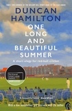 Duncan Hamilton - One Long and Beautiful Summer - A Short Elegy For Red-Ball Cricket.
